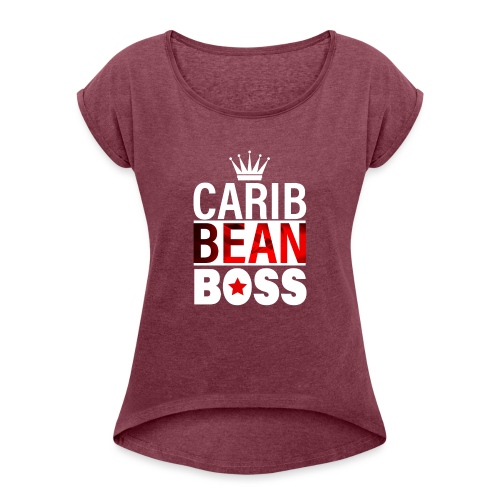Caribbean Boss - Women's Roll Cuff T-Shirt