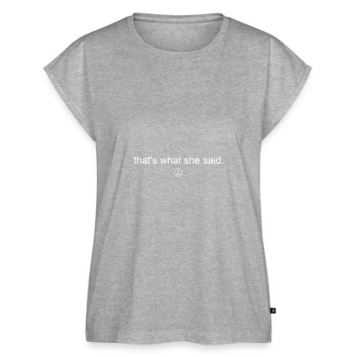 that s what she said - Women's Premium Roll Up Sleeve T-Shirt