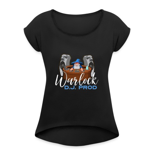 Warlock DJ Prod - Women's Roll Cuff T-Shirt