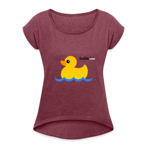 Hubs Duck - Wordmark and Water - Women's Roll Cuff T-Shirt