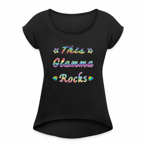 This Glamma Rocks Matriarch Hottie Funny Gift. - Women's Roll Cuff T-Shirt
