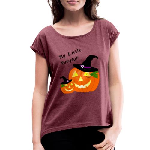 My Little Pumpkin in a Witches Hat - Women's Roll Cuff T-Shirt