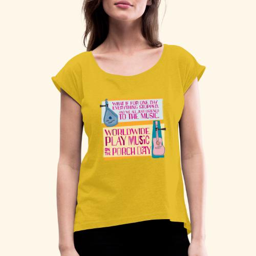 Play Music on the Porch Day 2023 - Women's Roll Cuff T-Shirt