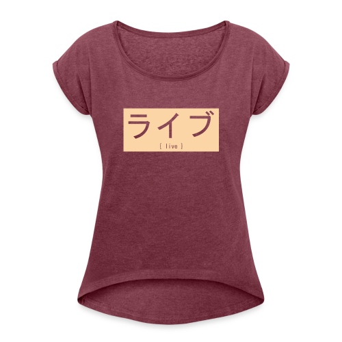 Raibu - Women's Roll Cuff T-Shirt