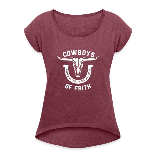 Cowboys of Faith - Women's Roll Cuff T-Shirt