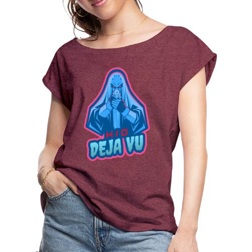 Team Deja Vu Merch Shop - Women's Roll Cuff T-Shirt
