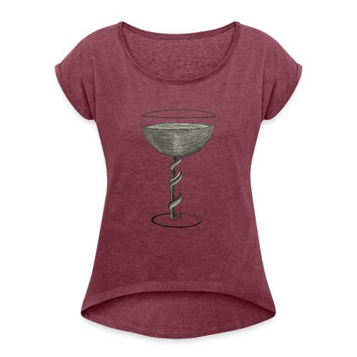 Wine glass - Women's Roll Cuff T-Shirt