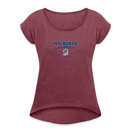MacKenzie University - Women's Roll Cuff T-Shirt