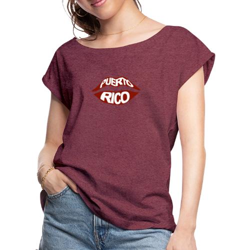 Puerto Rico Lips - Women's Roll Cuff T-Shirt
