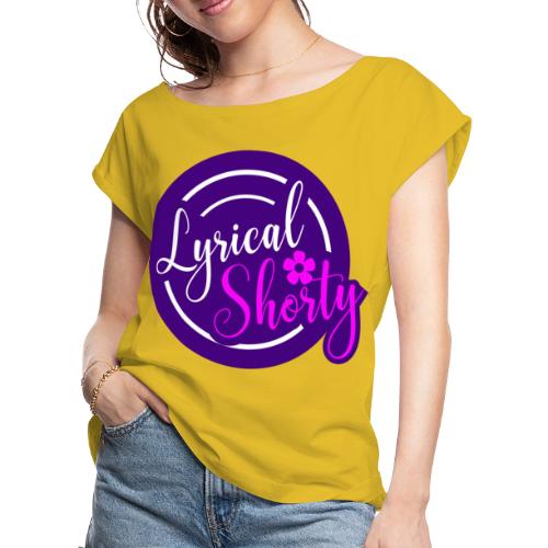 LyricalShorty Logo - Women's Roll Cuff T-Shirt