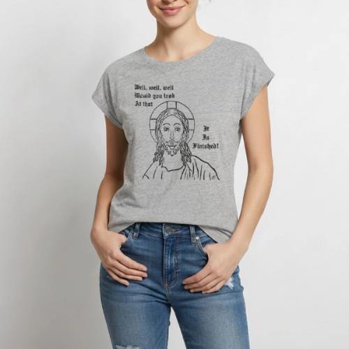 It is finished - Women's Premium Roll Up Sleeve T-Shirt