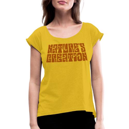 Nature's Creation - Women's Roll Cuff T-Shirt