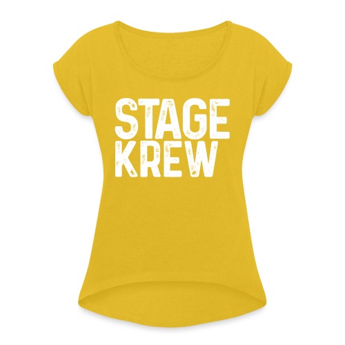 Stage Krew - Women's Roll Cuff T-Shirt