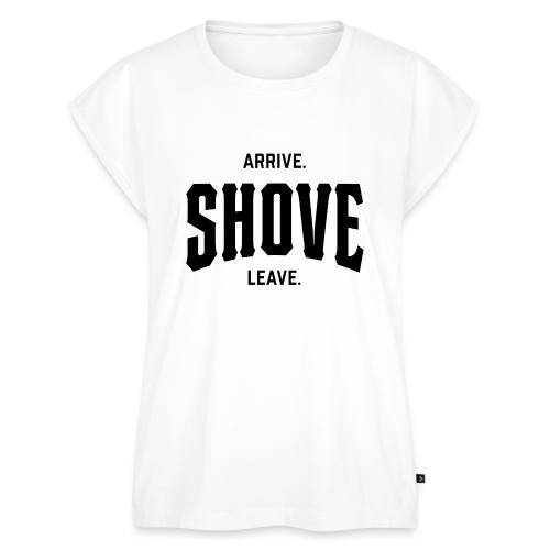 Arrive Shove Leave on Gold - Women's Premium Roll Up Sleeve T-Shirt