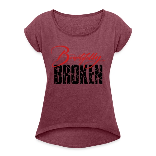 Beautifully Broken - Red & Black print - Women's Roll Cuff T-Shirt