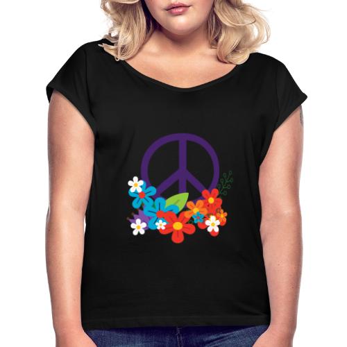 Hippie Peace Design With Flowers - Women's Roll Cuff T-Shirt