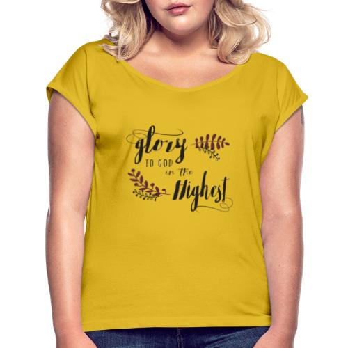 Glory to God - Women's Roll Cuff T-Shirt