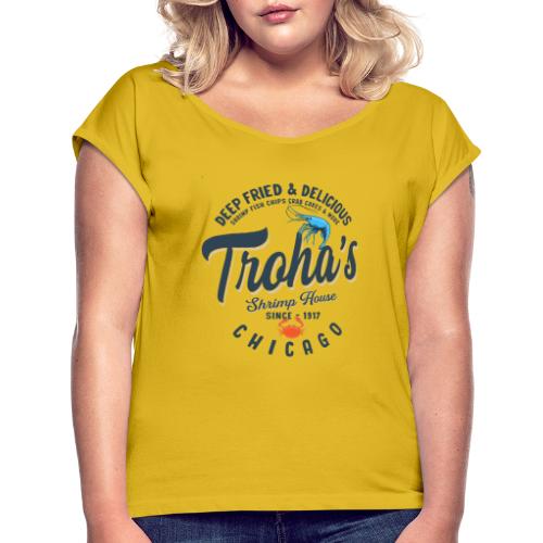 Deep Fried & Delicious design light colored shirts - Women's Roll Cuff T-Shirt