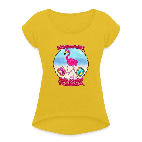 Emergency Flamingo - Women's Roll Cuff T-Shirt