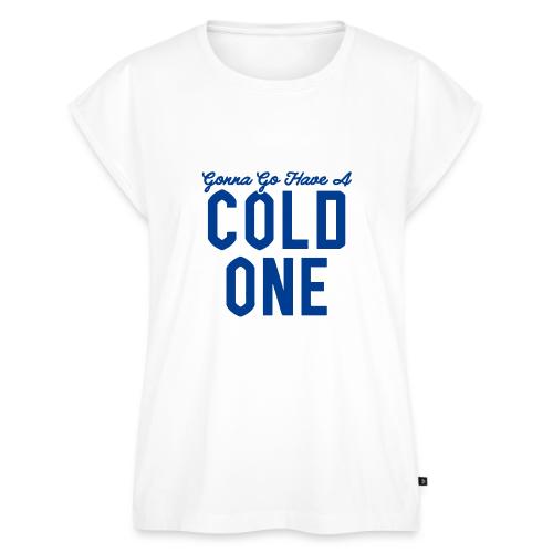 Gonna Go Have a Cold One - Women's Premium Roll Up Sleeve T-Shirt