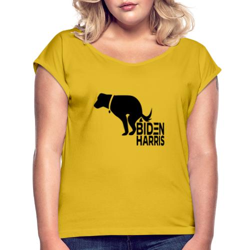 Dog Poop Biden Harris ©WhiteTigerLLC.Com - Women's Roll Cuff T-Shirt