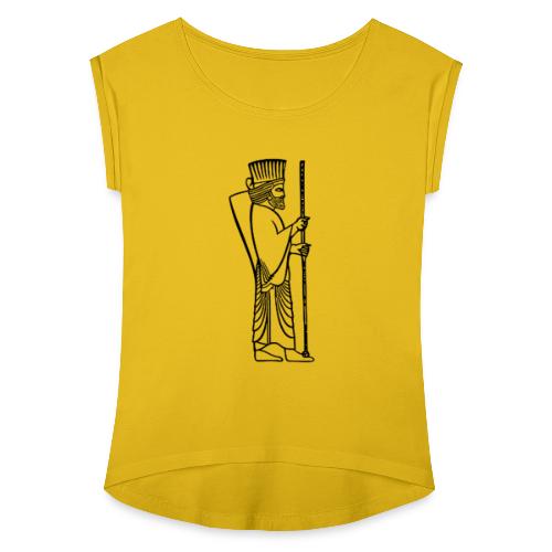 Hakhamaneshian Soldier - Women's Roll Cuff T-Shirt
