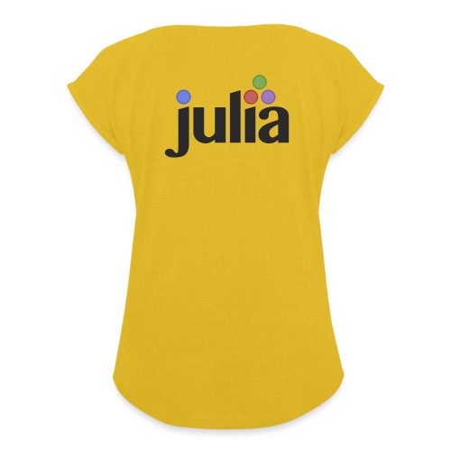 Official Julia Logo - Women's Roll Cuff T-Shirt