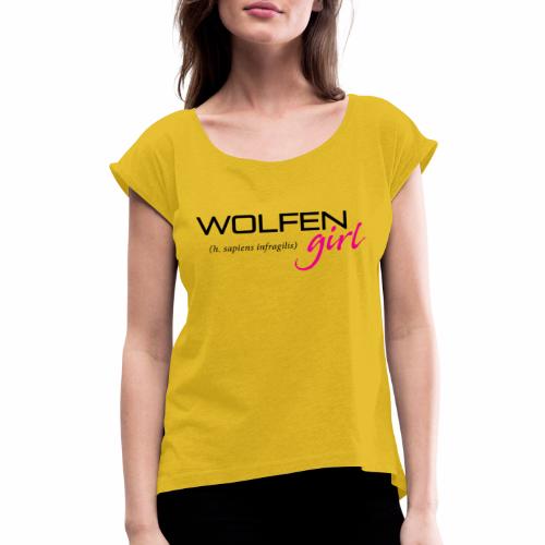 Front/Back: Wolfen Girl on Light - Adapt or Die - Women's Roll Cuff T-Shirt