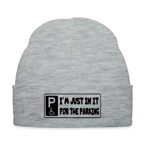 I'm only in a wheelchair for the parking - Knit Cap with Cuff Print