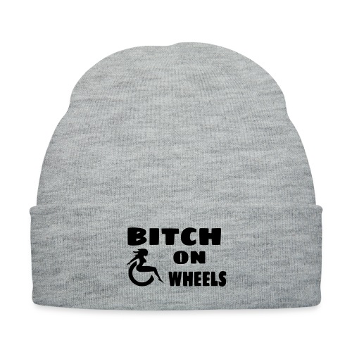 Bitch on wheels. Wheelchair humor - Knit Cap with Cuff Print