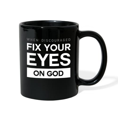 Fix you eyes on God - Full Color Mug