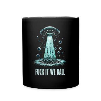 Fuck It We Ball - Full Color Mug - black - Front