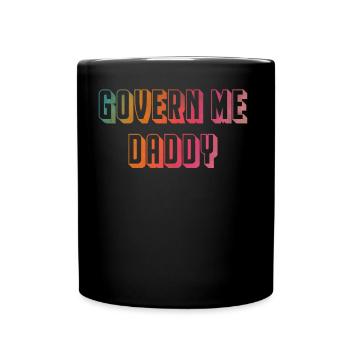 Govern me daddy - Full Color Mug - black - Front
