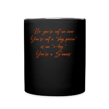 No you’re not an icon You’re not a slay queen or a - Full Color Mug - black - Front