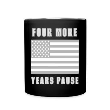 Four more years pause - Full Color Mug - black - Front