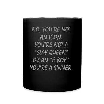No you re not an icon You re not a slay queen or a - Full Color Mug - black - Front