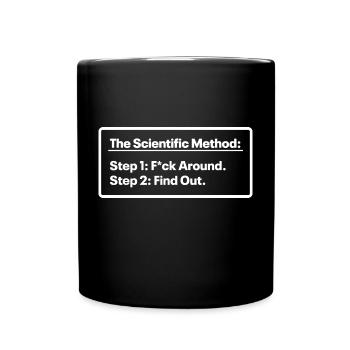 The Scientific Method - Mess up - Find out - Full Color Mug - black - Front