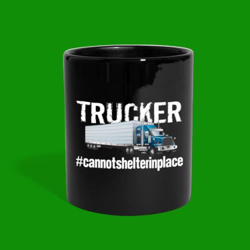 Cannot Shelter In Place - Full Color Mug