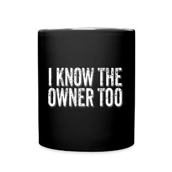 Bartender Bouncer I Know The Owner Too - Full Color Mug - black - Front