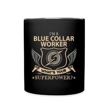 Blue Collar Worker T Shirt - Superpower Job Gift I - Full Color Mug - black - Front