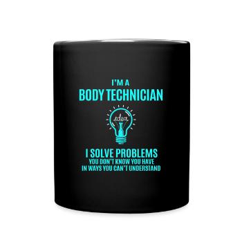 Body Technician T Shirt - I Solve Problems Gift It - Full Color Mug - black - Front