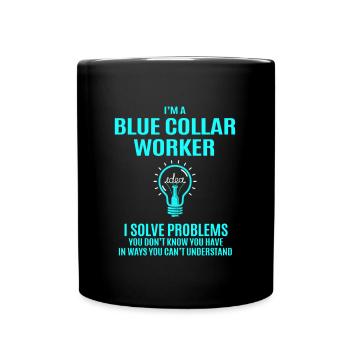 Blue Collar Worker T Shirt - I Solve Problems Gift - Full Color Mug - black - Front