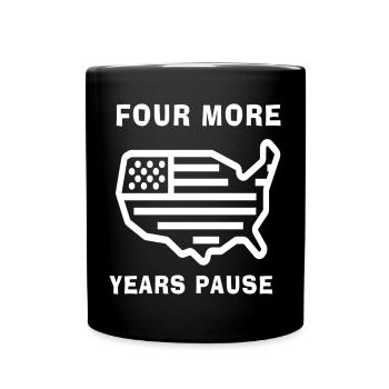 Four more years pause - Full Color Mug - black - Front