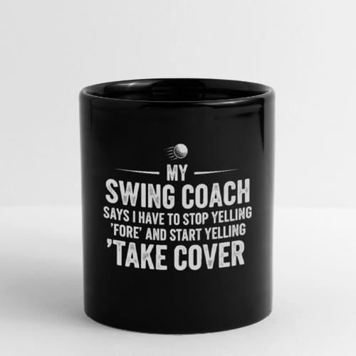 Stop Yelling Fore Start Yelling Take Cover - Golf - Full Color Mug
