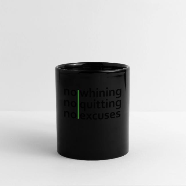 No Whining | No Quitting | No Excuses