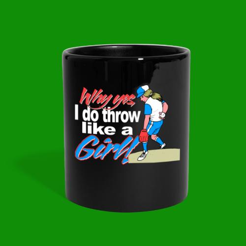 Softball Throw Like a Girl - Full Color Mug