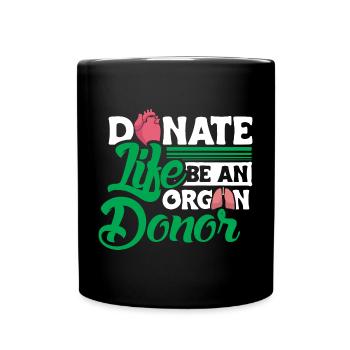Cool Donate Life Be An Organ Donor - Full Color Mug - black - Front