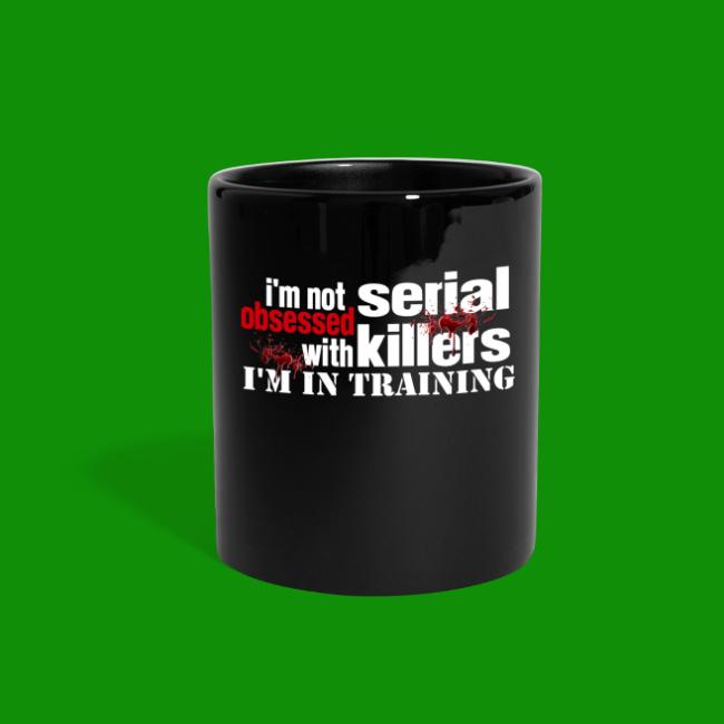 Not Obsessed with Serial Killers