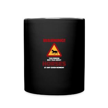 This Person May Talk About Horses At Any Moment - Full Color Mug - black - Front