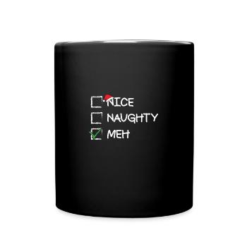 Nice Naughty Meh Funny Christmas List Christmas - Full Color Mug - black - Front